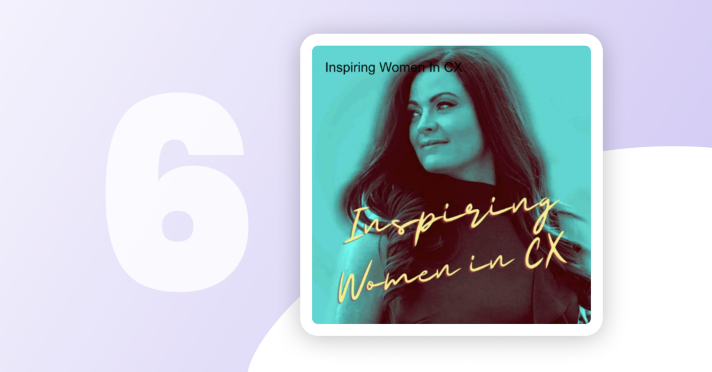 inspiring women in cx podcast
